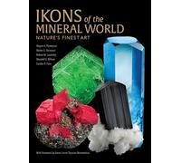 Ikons of the Mineral World : Nature's Finest Art