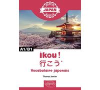 Ikou !: Vocabulaire japonais, A1/B1