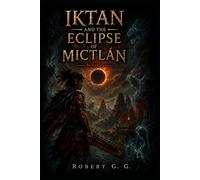 Iktan and the Eclipse of Mictlan