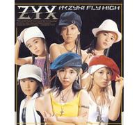 Iku Zyx Fly High [Import]