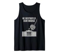 Il a détruit Notre Maison Blanche, démolition, Boule de démolition Débardeur