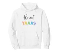 Il a Dit Yaaas - Le Drapeau de la fierté LGBT du Mariage Gay Arc-en-Ciel Sweat à Capuche