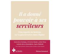 Il a donné pouvoir à ses serviteurs Cinq regards de femmes sur la gouvernance dans l'Église - Collectif - Emmanuel Eds De L' - broché - Essai