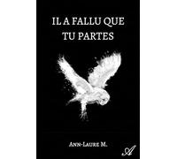 il a fallu que tu partes...