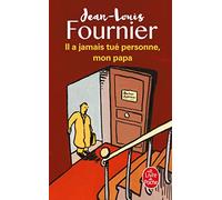 Il a jamais tué personne, mon papa