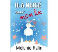 Il a neigé sur mon île - Mélanie Rafin - Bookelis - broché - Roman