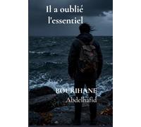 IL A OUBLIÉ L'ESSENTIEL: on peut gagner le monde et perdre l'essentiel