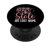 Il a volé Mon cœur Alors J'Ai volé Son nom de Famille Wifey Married PopSockets PopGrip Adhésif