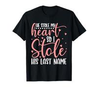 Il a volé Mon cœur Alors J'Ai volé Son nom de Famille Wifey Married T-Shirt