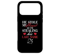Il a volé Mon cœur Alors Je Vole Son nom de Famille | Mari Coque pour iPhone 17 Pro Max