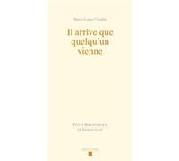 Il arrive que quelqu'un vienne Marie-Laure Choplin (Auteur)