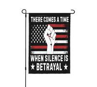 Il arrive un moment où le silence est une trahison. Drapeau de jardin 30 x 45 cm, bannière double face sans mât.