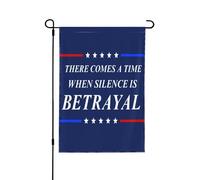 Il arrive un moment où le silence est une trahison. Drapeau de jardin 30 x 45 cm, bannière double face sans mât.
