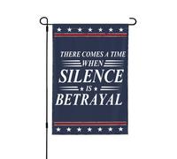 Il arrive un moment où le silence est une trahison. Drapeau de jardin 30 x 45 cm, bannière double face sans mât.