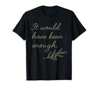 Il aurait été Assez de rameau d'olivier T-Shirt