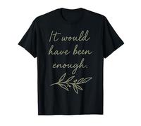 Il aurait été Assez de rameau d'olivier T-Shirt
