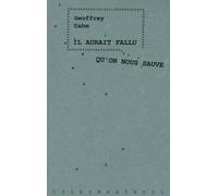 Il aurait fallu qu'on nous sauve