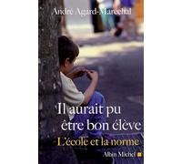 Il aurait pu être un bon élève: L'école et la norme