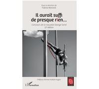 Il aurait suffi de presque rien... Concours de la nouvelle George Sand 15e édition - Fabrice Bonardi - L'harmattan - broché - Roman