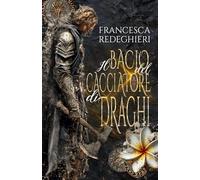 Il bacio del cacciatore di draghi