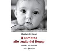 Il bambino alle soglie del Regno. Teofania dell'infanzia