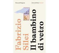 Il bambino di vetro. Pocket