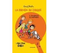 Il Bambino Scomparso. La Banda Dei Cinque