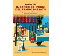 Il banco dei pegni del tempo passato - Ko Soo-yoo - Newton Compton Editori - ebook (ePub) - Livre
