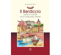 Il bardiccio. Storie e ricette di un insaccato ribelle