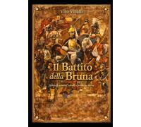 Il Battito dell Bruna: Storia di Uomini, Cavalli e Promesse Eterne