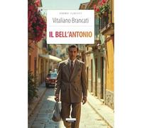 Il bell'Antonio. Ediz. integrale