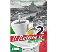 Il Belpaese 2 Cahier d'exercices de langue italienne