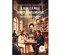 Il bene e il male. Opposti complementari. Dal Libro rosso di Carl G. Jung