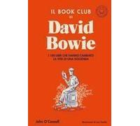 Il Book Club Di David Bowie. I 100 Libri Che Hanno Cambiato La Vita Della Leggenda