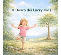 Il Bosco dei Lucky Kids: Muoversi, Respirare e Riposare Insieme