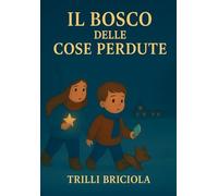 Il bosco delle cose perdute