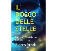 IL BOSCO DELLE STELLE: Racconto Educativo per Bambini