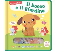 Il bosco e il giardino. Sticker di feltro. Ediz. a colori