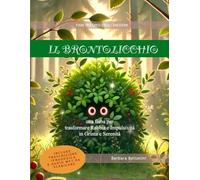Il Brontolicchio: Fiaba educativa per la gestione delle emozioni e l'autoregolazione nei bambini (strumento formativo per educatori e insegnanti - Carta del docente)