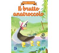 Il brutto anatroccolo. Ediz. a colori