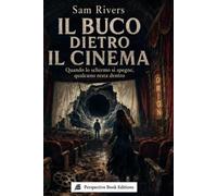 Il Buco Dietro il Cinema: Quando lo schermo si spegne, qualcuno resta dentro