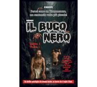 IL BUCO NERO: Sono tante, sono piccole, sono feroci! Libro 1 - Parte 1