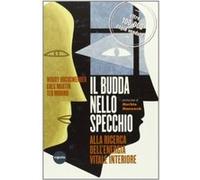 Il Budda nello specchio Woody Hochswender, Greg Martin, Ted Morino (Auteur)