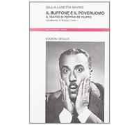 Il Buffone E Il Poveruomo. Il Teatro Di Peppino De Filippo