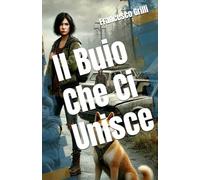 Il Buio Che Ci Unisce