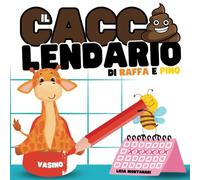Il Caccalendario Di Raffa E Pino: Il Calendario Per Pipi E Cacca Alla Luce Del Metodo Montessori Per Lo Spannolinamento Dei Bambini E Passaggio Al ... Passo Verso Il Vasino) (Italian Edition)