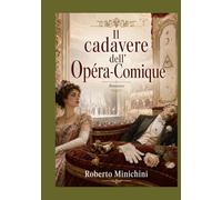 Il cadavere dell’Opéra-Comique: Romanzo