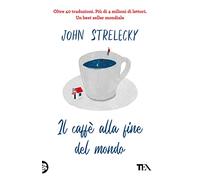 Il caffè alla fine del mondo