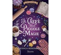 Il caffè delle piccole magie - Jessica Rosenberg - Storm - ebook (ePub) - Livre