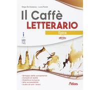 Il caffè letterario. Epica. Per le Scuole superiori. Con e-book. Con espansione online